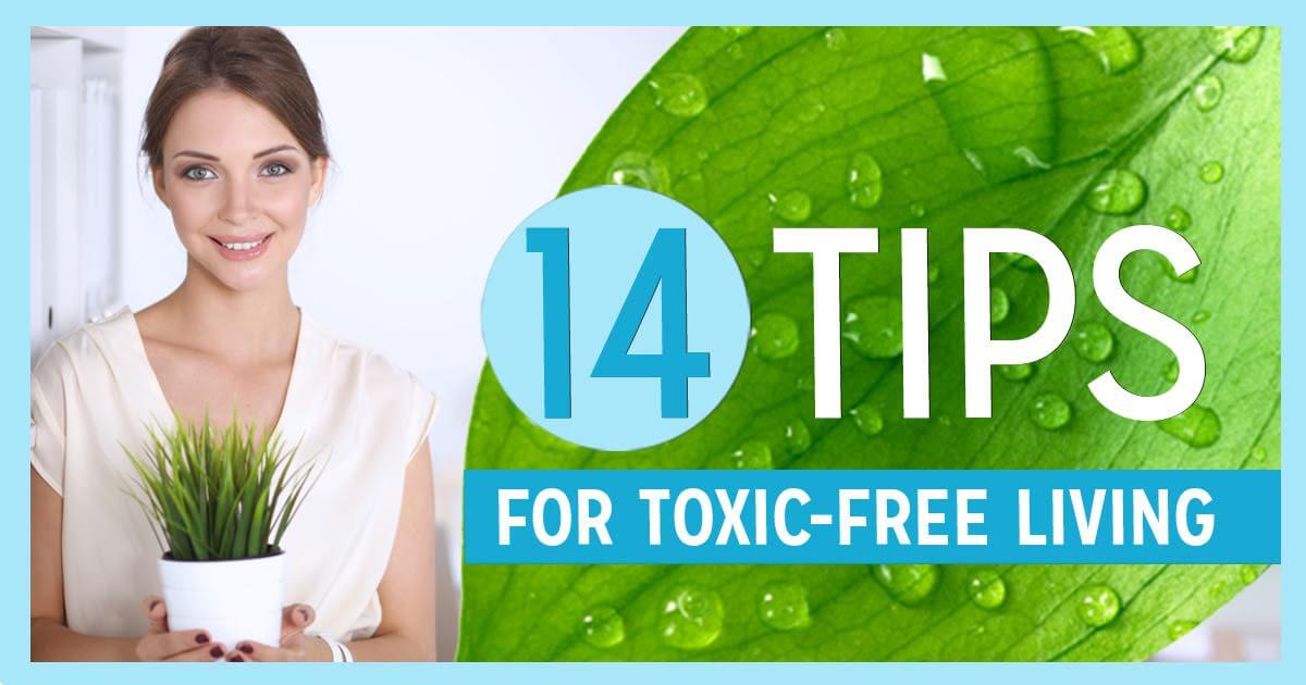 14 Tips for Toxin-Free Living
